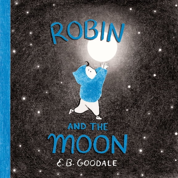 Robin's World Robin and the Moon: A Picture Book, (Hardcover)