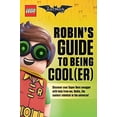 thumbnail image 1 of Pre-Owned Robin's Guide to Being Cool(er) (the Lego Batman Movie) (Paperback) 1338218409 9781338218404, 1 of 1
