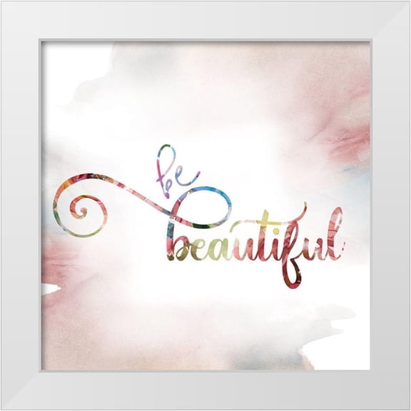 Robinson, Carol 12x12 White Modern Wood Framed Museum Art Print Titled - Be Beautiful