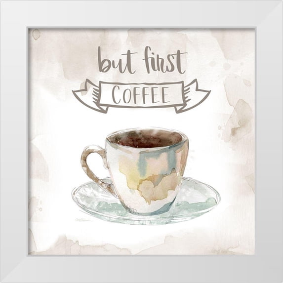 Robinson, Carol 26x26 White Modern Wood Framed Museum Art Print Titled - But First Coffee