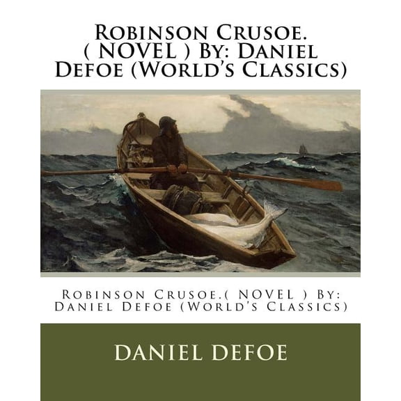 Robinson Crusoe.( NOVEL ) By: Daniel Defoe (World's Classics), (Paperback)