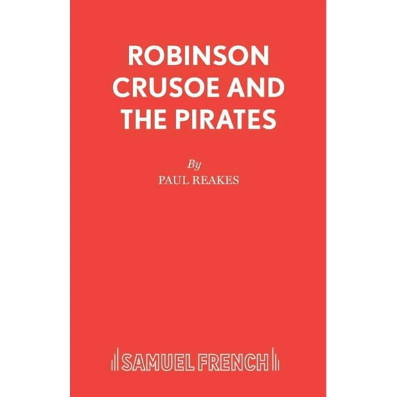 Robinson Crusoe And The Pirates, (Paperback)