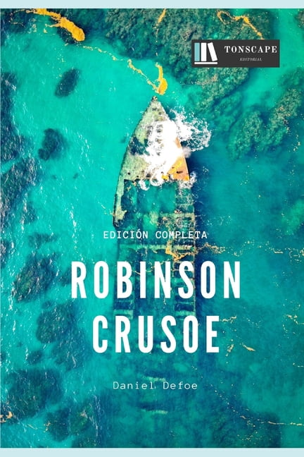 Robinson Crusoe: Edicin Completa (Paperback)