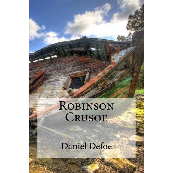 Robinson Crusoe Paperback 1533081883 9781533081889 Daniel Defoe