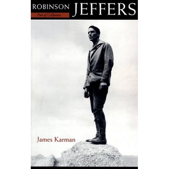 Pre-Owned Robinson Jeffers: Poet of California (Paperback) 0934257582 9780934257589