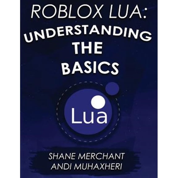 Pre-Owned Roblox Lua : Understanding the Basics: Get Started With Roblox Programming
