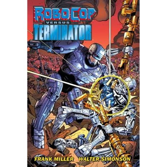 Pre-Owned RoboCop Versus the Terminator (Hardcover 9781616550080) by Frank Miller