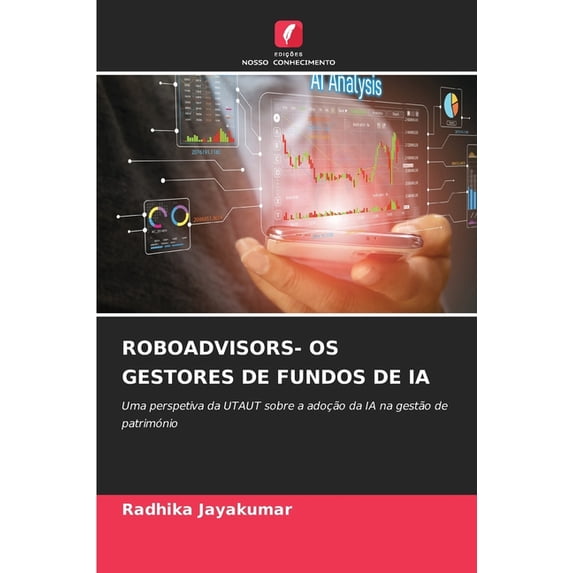Roboadvisors- OS Gestores de Fundos de Ia, (Paperback)