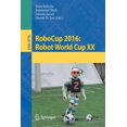 thumbnail image 1 of Robocup 2016: Robot World Cup XX, (Paperback), 1 of 1
