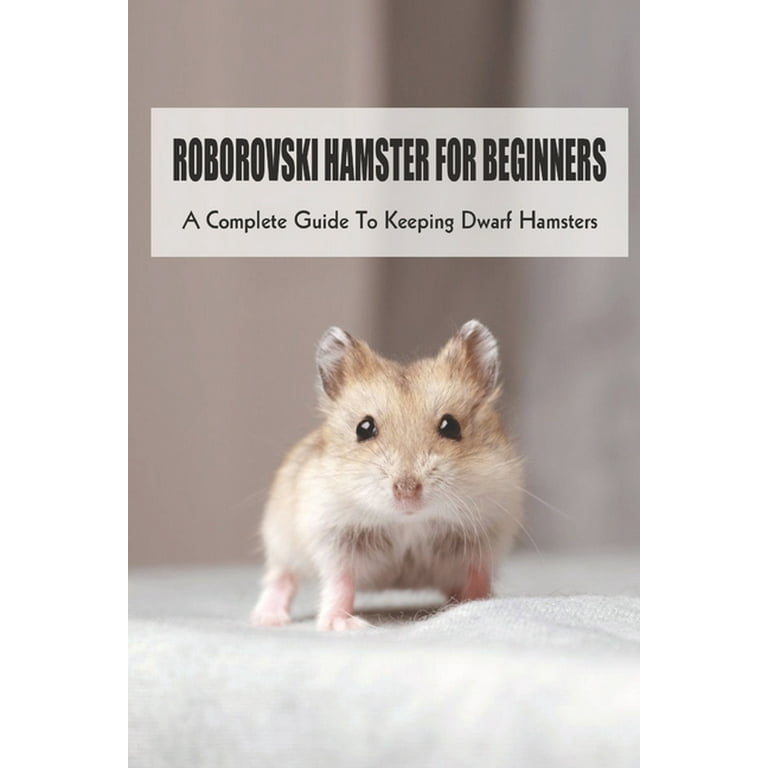 Roborovski Dwarf Hamster: Pet Care Guide, Lifespan, Cost, and Important  Facts - A-Z Animals