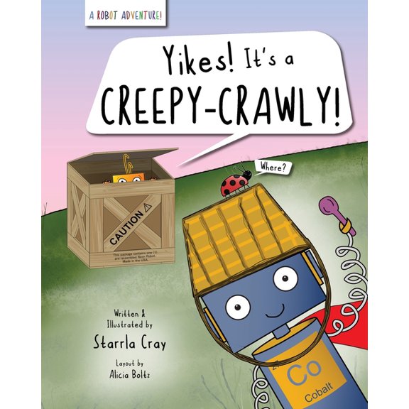 Robot Adventure Books Yikes! It's a Creepy-Crawly!: A Robot Adventure, (Paperback)