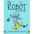 thumbnail image 1 of My Robot Coloring Book Activity Book For Kids 4-6: Best robot coloring book for kids. Great super fun robot coloring boo, (Paperback), 1 of 1