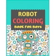 thumbnail image 1 of Robot Coloring Book For Boys: A robot colouring activity book for kids. Great robot activity gift for little children. F, (Paperback), 1 of 1
