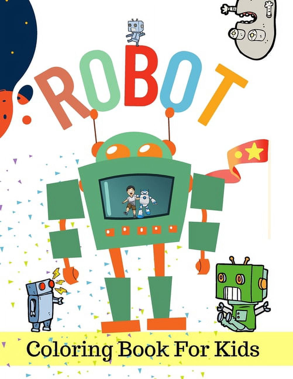 Robots Coloring Book For Kids: A Robot Coloring Book for Boys and Girls of  All Ages