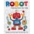 thumbnail image 1 of Robot Coloring Book For Kids Coloring Activity Book For Kids Age 4-6: 6-8. High quality robot artwork for coloring. Supe, (Paperback), 1 of 1