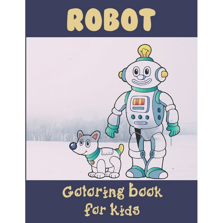 Terrific Robot Animal Coloring Book for Boys: ROBOT COLORING BOOK For Boys  and Kids Coloring Books Ages 4-8, 9-12 Boys, Girls, and Everyone