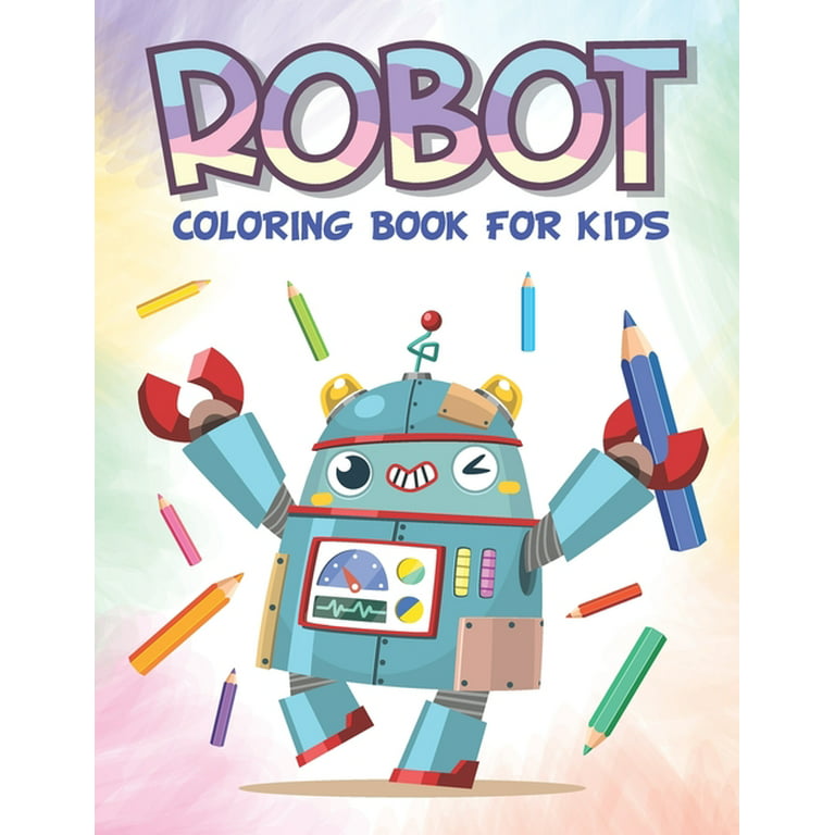 Robot Coloring Books for Kids Ages 4-8: Jumbo Robot Colouring