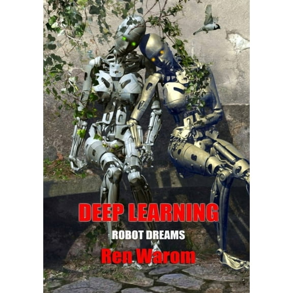 Robot Dreams: Newcon Press Novellas Set 7: Deep Learning (Paperback)