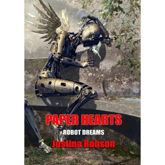 Robot Dreams: Newcon Press Novellas Set 7: Paper Hearts (Paperback)