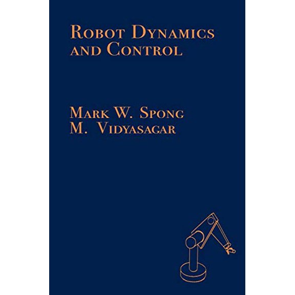 Pre-Owned Robot Dynamics and Control (Paperback) 047161243X 9780471612438
