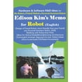 thumbnail image 1 of Robot (English) Edison Kim's Memo for Robot (English): Hardware & Software R&D Ideas for Bio Robot & Friend Robot & Personal Assistant R, Book 1, (Paperback), 1 of 1