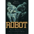 thumbnail image 1 of Robot: Evolution from Mere Machine to Transcendent Mind (Hardcover) by Hans Moravec, 1 of 1