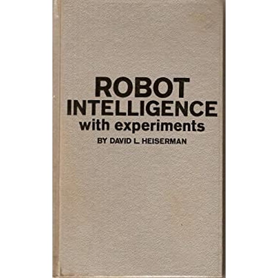 Pre-Owned Robot Intelligence: with experiments (Hardcover) 0830696857 9780830696857