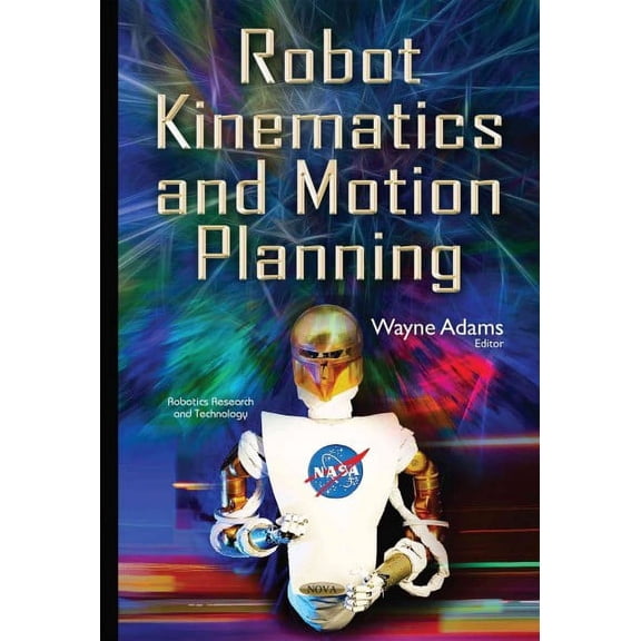 Robot Kinematics and Motion Planning