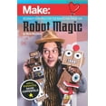 thumbnail image 1 of Robot Magic: Beginner Robotics for the Maker and Magician (Paperback), 1 of 1