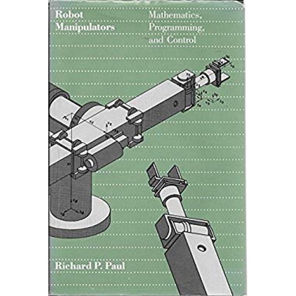 Pre-Owned Robot Manipulators : Mathematics, Programming, and Control 9780262160827