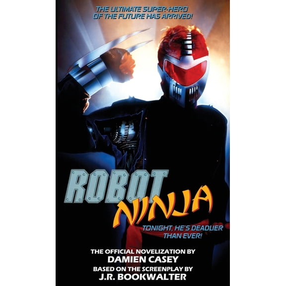 Robot Ninja: The Novelization, (Paperback)
