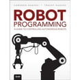 thumbnail image 1 of Pre-Owned Robot Programming: A Guide to Controlling Autonomous Robots (Paperback) 0789755009 9780789755001, 1 of 1