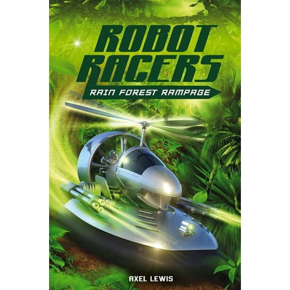 Robot Racers Rain Forest Rampage, Book 02, (Paperback)