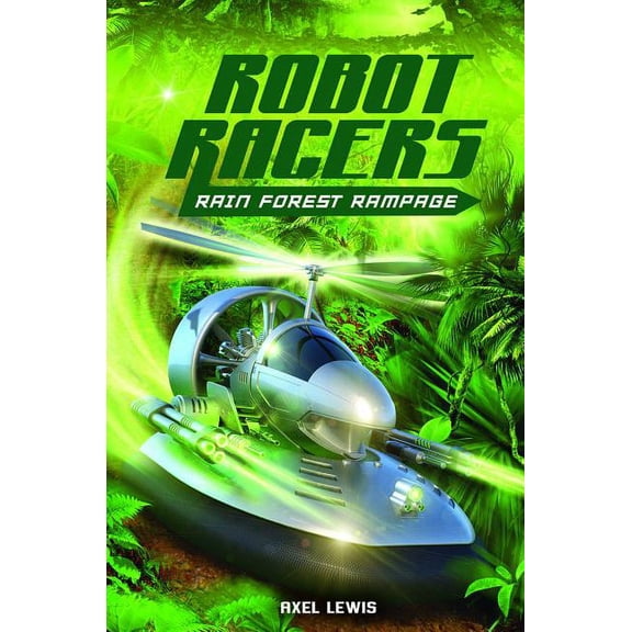 Robot Racers Rain Forest Rampage, Book 02, (Hardcover)