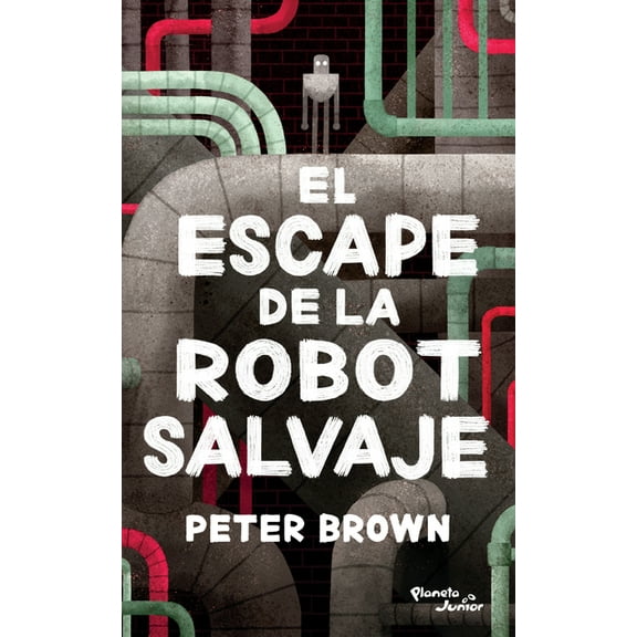 Robot Salvaje: El Escape de la Robot Salvaje / The Wild Robot Escapes (Paperback)