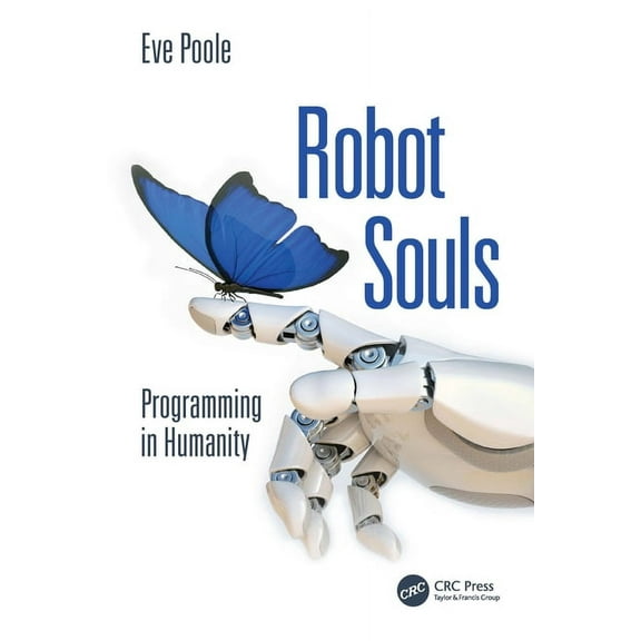 Robot Souls: Programming in Humanity, (Hardcover)