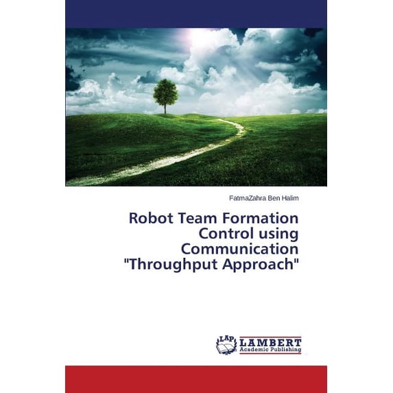 Robot Team Formation Control using Communication "Throughput Approach" (Paperback)