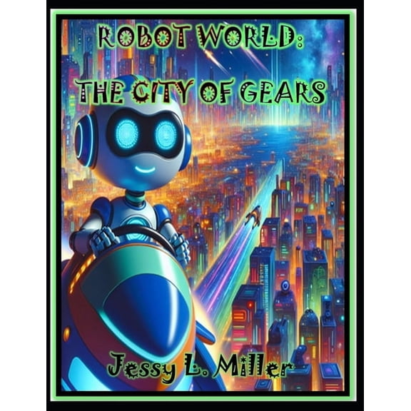 Robot World: The City of Gears, (Paperback)