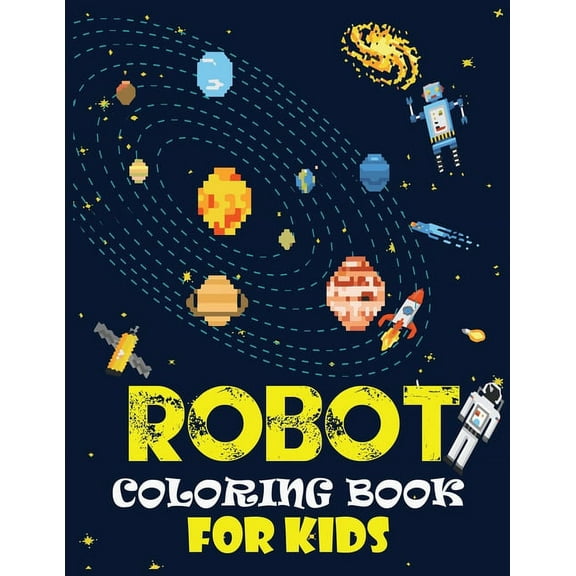 Robot coloring book For Kids: Easy and Cheap Robot Coloring Book ! Discover This Collection Of Coloring Pages  Paperback  1670344274 9781670344274 Second Language Journal
