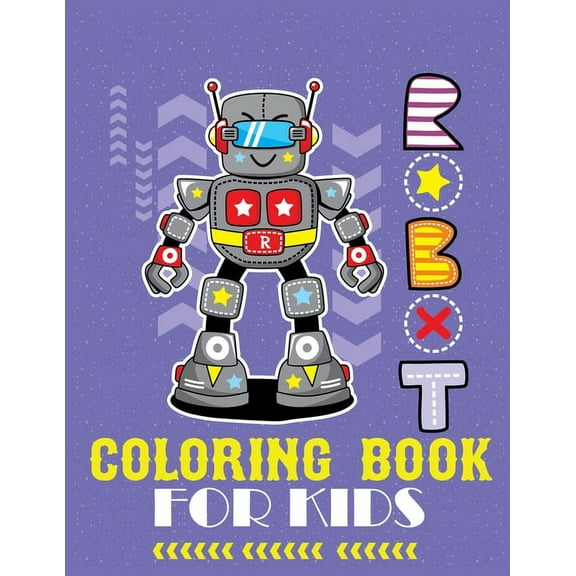 Robot coloring book For Kids: Easy and Cheap Robot Coloring Book ! Discover This Collection Of Coloring Pages Paperback 1670344886 9781670344885 Second Language Journal