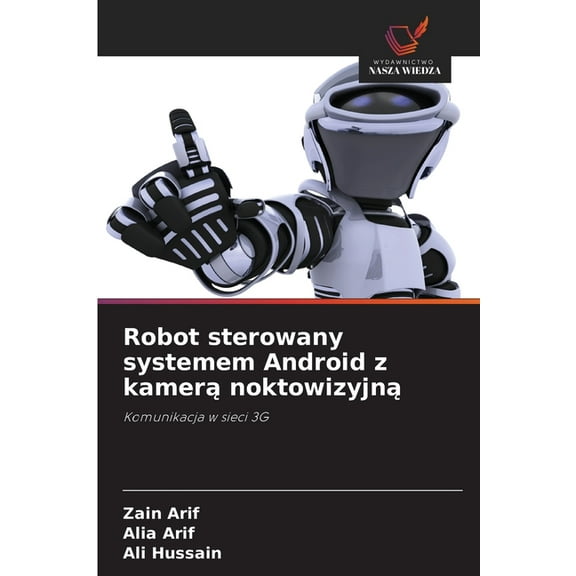 Robot sterowany systemem Android z kamer noktowizyjn, (Paperback)