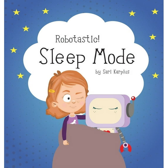 Robotastic! Robotastic! Sleep Mode, Book 3, (Hardcover)