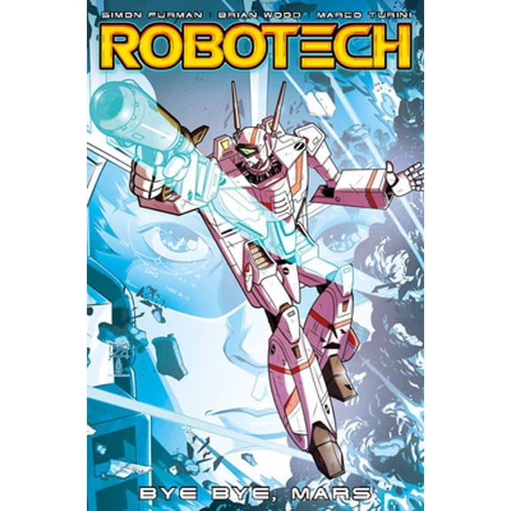 Pre-Owned Robotech Vol. 2: Bye Bye Mars, 9781785859144, 1785859145, Paperback, Illustrated edition