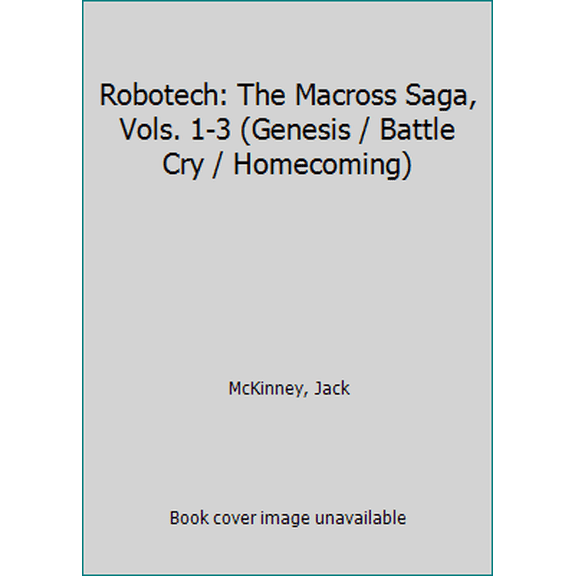 Pre-Owned Robotech: The Macross Saga, Vols. 1-3 (Genesis / Battle Cry / Homecoming), 9780345389008, 034538900X, Paperback, Reissue edition