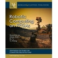 thumbnail image 1 of Robotic Computing on FPGAs (Paperback) by Shaoshan Liu, Zishen Wan, Bo Yu, 1 of 1