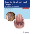 thumbnail image 1 of Pre-Owned Robotic Head and Neck Surgery: An Anatomical and Surgical Atlas (Other), 1 of 1