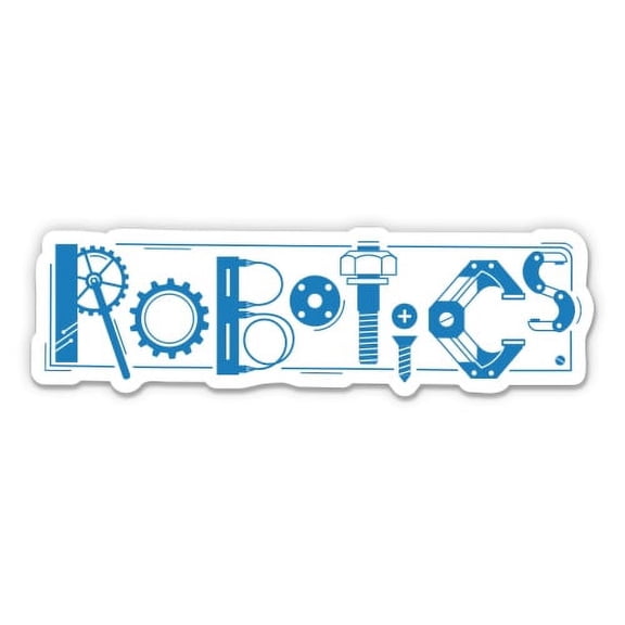 Robotics - 12" Vinyl Sticker Waterproof Decal