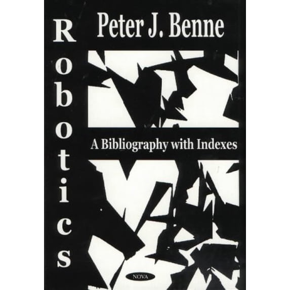 Pre-Owned Robotics : A Bibliography with Indexes 9781590332962