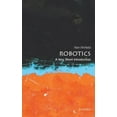 thumbnail image 1 of Pre-Owned Robotics: A Very Short Introduction (Paperback) 0199695989 9780199695980, 1 of 1