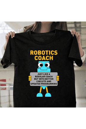 Robotics Coach Better Circuits Programming Engineer Unisex T-Shirt, up to size 3XL.